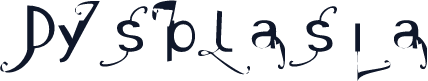 Dysplasia