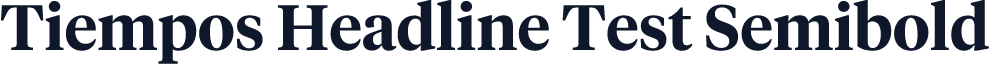 Tiempos Headline Test Semibold