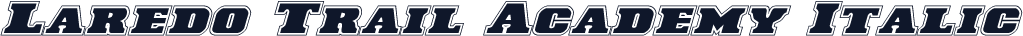 Laredo Trail Academy Italic