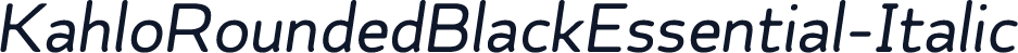 KahloRoundedBlackEssential-Italic