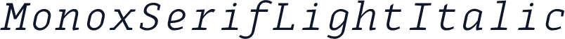MonoxSerifLightItalic