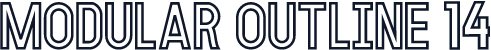 MODULAR Outline 14