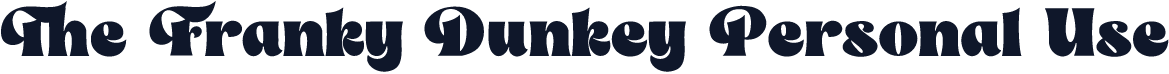 The Franky Dunkey Personal Use