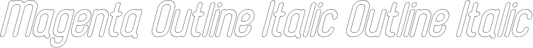 Magenta Outline Italic Outline Italic