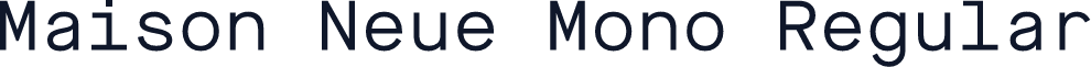 Maison Neue Mono Regular