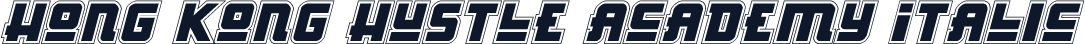 Hong Kong Hustle Academy Italic