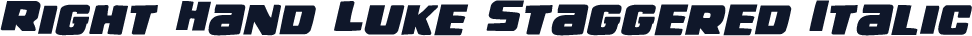 Right Hand Luke Staggered Italic