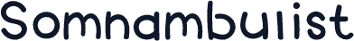 Somnambulist
