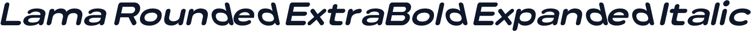 Lama Rounded ExtraBold Expanded Italic