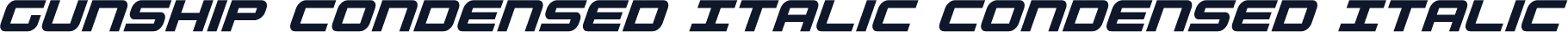 Gunship Condensed Italic Condensed Italic