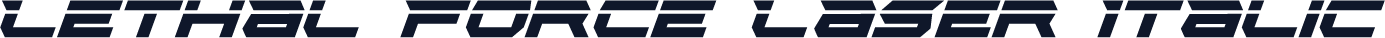 Lethal Force Laser Italic