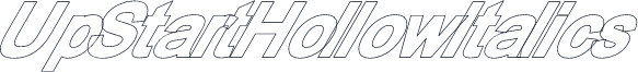 UpStartHollowItalics