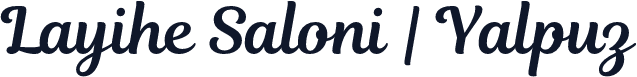 Layihe Saloni | Yalpuz