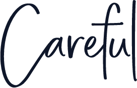 Careful
