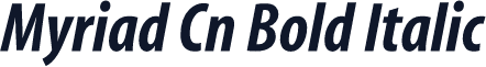 Myriad Cn Bold Italic