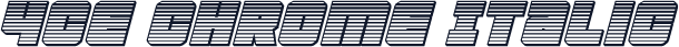 4ce Chrome Italic