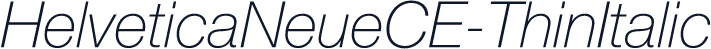 HelveticaNeueCE-ThinItalic
