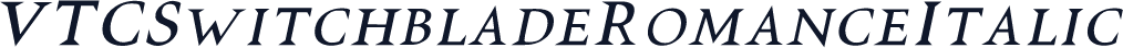 VTCSwitchbladeRomanceItalic