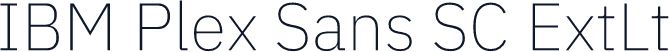 IBM Plex Sans SC ExtLt