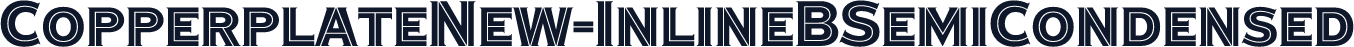 CopperplateNew-InlineBSemiCondensed