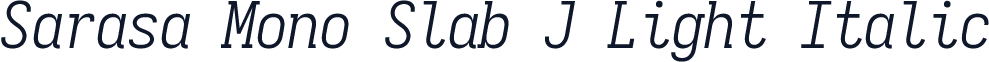 Sarasa Mono Slab J Light Italic