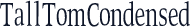 TallTomCondensed