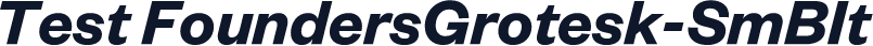 Test FoundersGrotesk-SmBIt