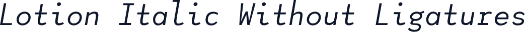 Lotion Italic Without Ligatures