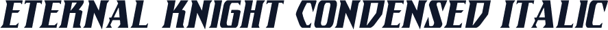 Eternal Knight Condensed Italic
