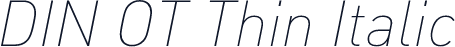 DIN OT Thin Italic