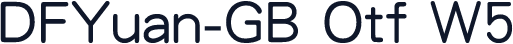DFYuan-GB Otf W5