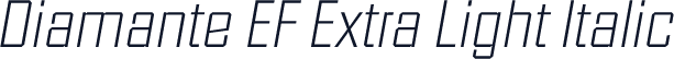 Diamante EF Extra Light Italic