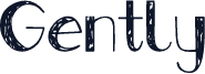 Gently