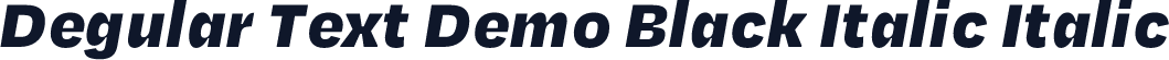 Degular Text Demo Black Italic Italic