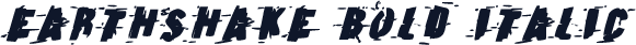 Earthshake Bold Italic