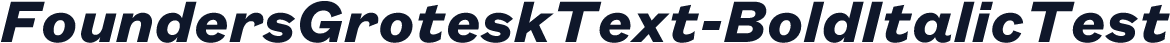 FoundersGroteskText-BoldItalicTest