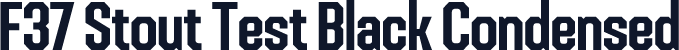 F37 Stout Test Black Condensed