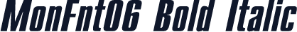 MonFnt06 Bold Italic