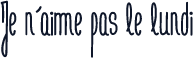 Je n'aime pas le lundi