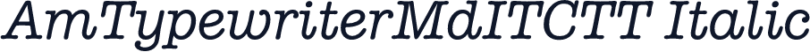AmTypewriterMdITCTT Italic