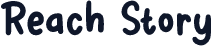 Reach Story