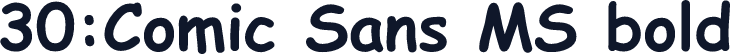 30:Comic Sans MS bold