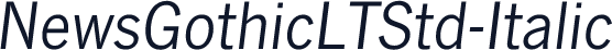 NewsGothicLTStd-Italic