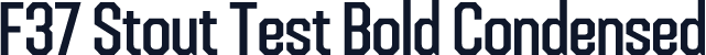 F37 Stout Test Bold Condensed