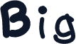 Big