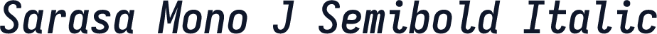Sarasa Mono J Semibold Italic