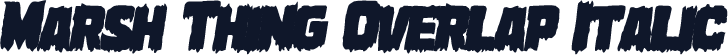 Marsh Thing Overlap Italic
