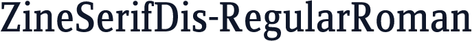 ZineSerifDis-RegularRoman