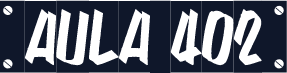 [AULA 402]