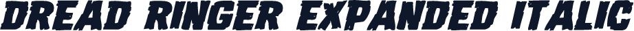 Dread Ringer Expanded Italic